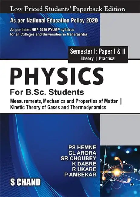 Physics For B.Sc. Students Semester I: Paper 1 & 2 | Measurements, Mechanics and Properties of Matter | Kinetic Theory of Gases and Thermodynamics - NEP 2020 Maharashtra by C L Arora