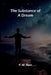 The Substance of a Dream by F W Bain