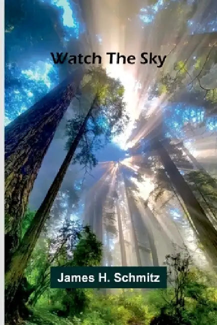 Watch The Sky by James H. Schmitz