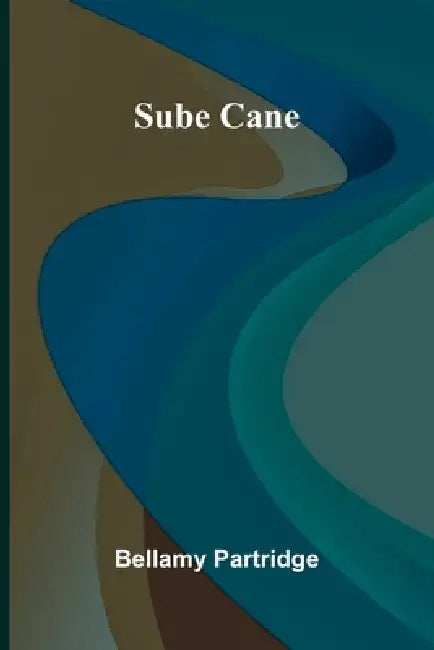 Sube Cane by Bellamy Partridge