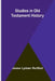 Studies in Old Testament History by Jesse Lyman Hurlbut