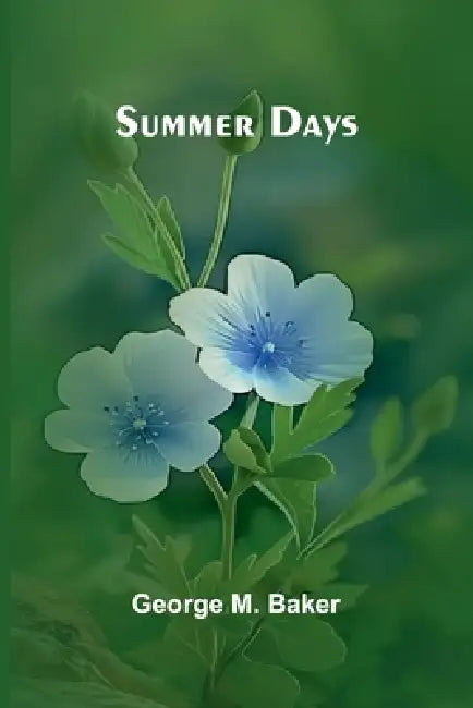 Summer Days by George M. Baker