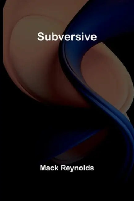 Subversive by Mack Reynolds