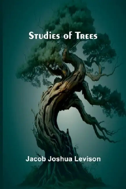 Studies of Trees by Jacob Joshua Levison