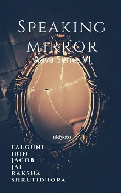 Speaking Mirror by Falguni Das, Irin Ana Cherian, Jacob Job