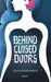 Behind Closed Doors by Divya Hariharan