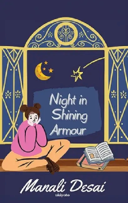 Night in Shining Armour by Manali Desai