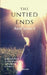 The Untied Ends by Abhishek Sarvan, Aishwarya, Aparna