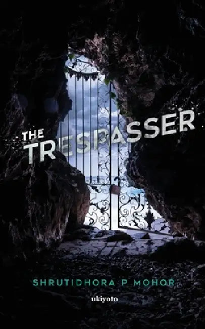 The Trespasser by Shrutidhora P Mohor