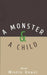 A Monster and a Child by Mistle Onoel