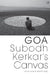 Goa Subodh Kerkar'S Canvas by Subodh Kerkar