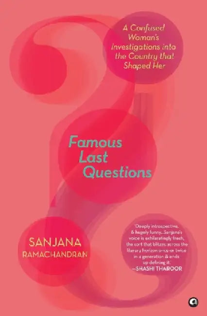 Famous Last Questions by Sanjana Ramachandran