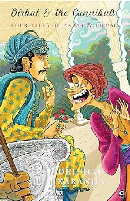 Birbal And The Cannibals by Delshad Karanjia