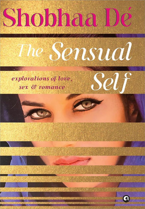 The Sensual Self by Shobhaa De
