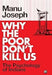 Why The Poor Dont Kill Us by Manu Joseph 