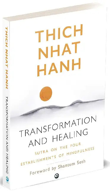 Transformation And Healing by Thich Nhat Hanh 
