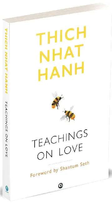 Teachings On Love by Thich Nhat Hanh 