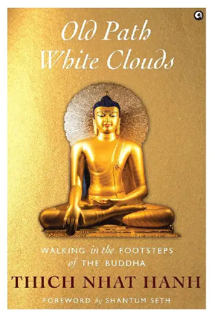 Old Path White Clouds by Thich Nhat Hanh 