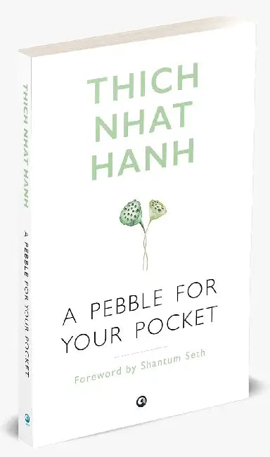 A Pebble For Your Pocket by Thich Nhat Hanh 