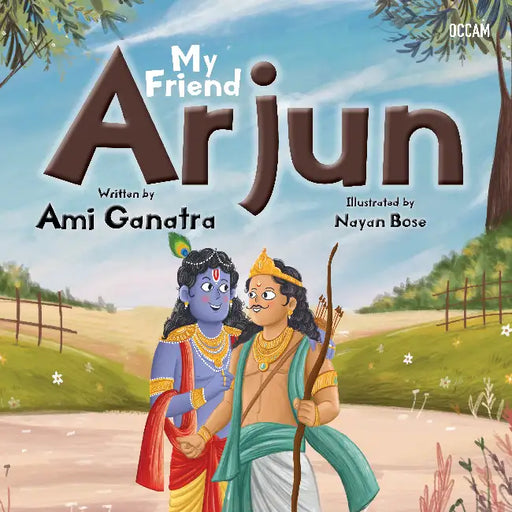 My Friend Arjun by Ami Ganatra