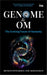 Genome To Om  Paperback by Bhushan Patwardhan