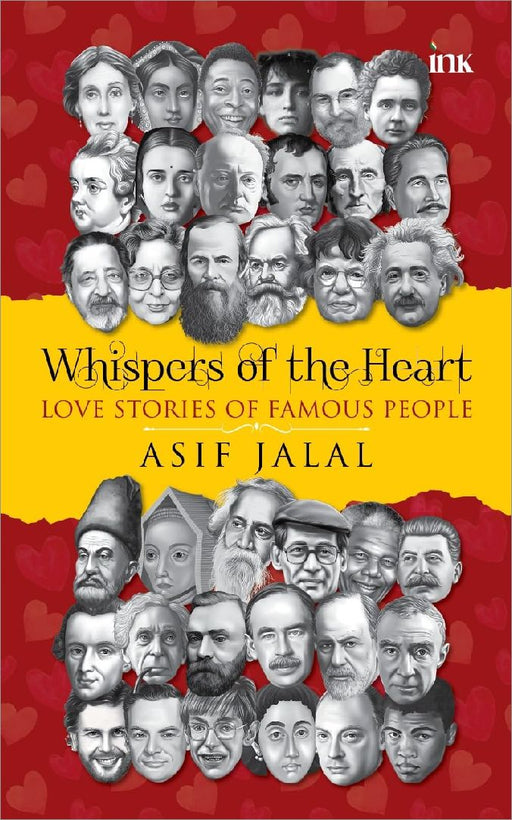 Whispers Of The Heart Love Stories Of Famous People by Asif Jalal