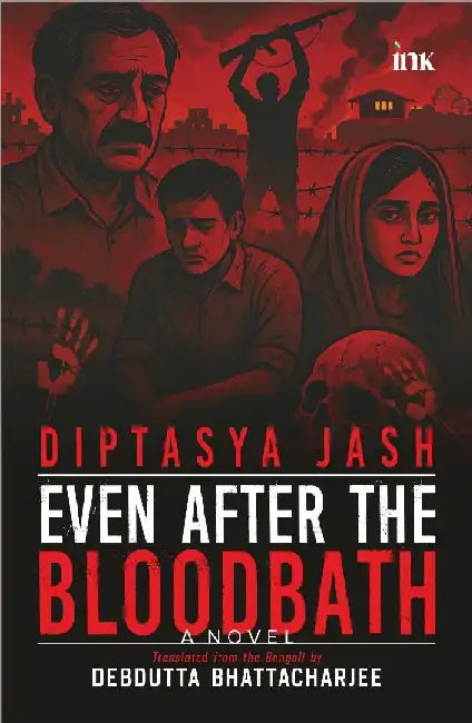 Even After The Bloodbath Agun Lagar Poreo by Diptasya Jash