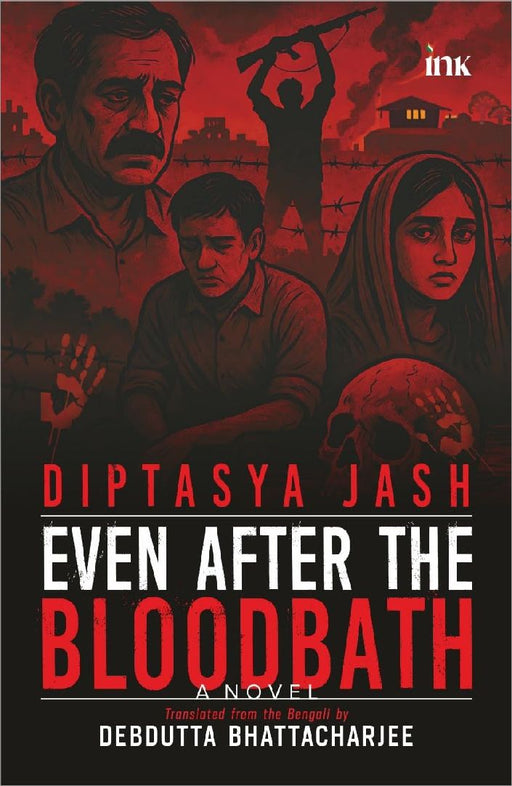 Even After The Bloodbath Agun Lagar Poreo by Diptasya Jash