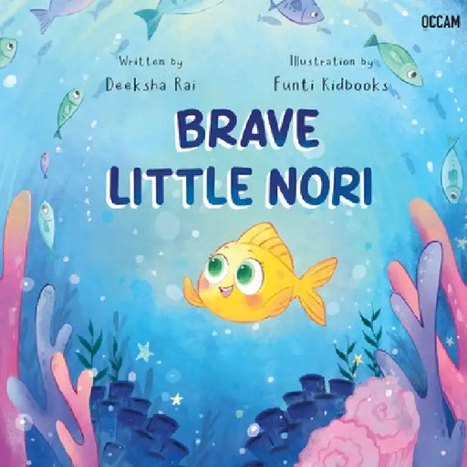 Brave Little Nori by Deeksha Rai