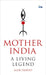 Mother Indiaa Living Legend by Alok Pandey