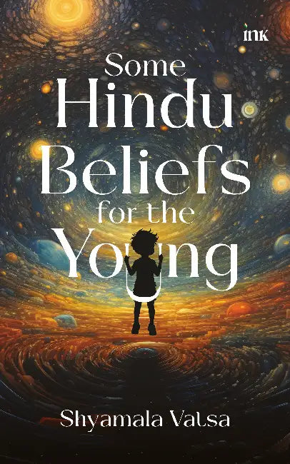 Some Hindu Beliefs for the Young by Shyamala Vatsa
