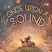 Once upon a Sound by Vrisha Rongala