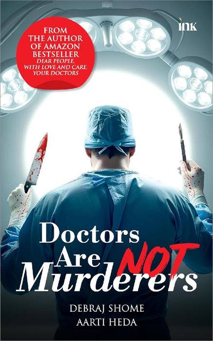 Doctors Are Not Murderers by Debraj Shome