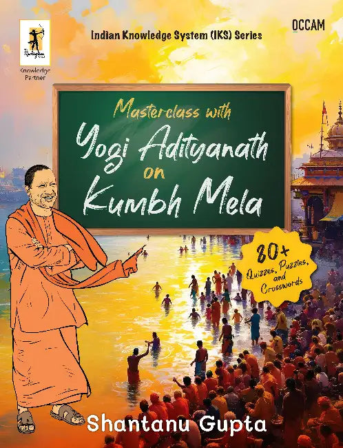 Masterclass with Yogi Adityanath on Kumbh Mela by Shantanu Gupta