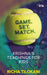 Game.Set.Match. by Richa Tilokani