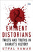 Eminent Distorians Twists And Truths In Bharats History by Utpal Kumar