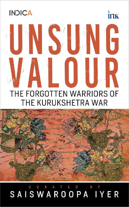Unsung Valour  by Saiswaroopa Iyer