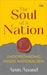 The Soul Of A Nation Understanding Hindu Nationalism by Arun Anand