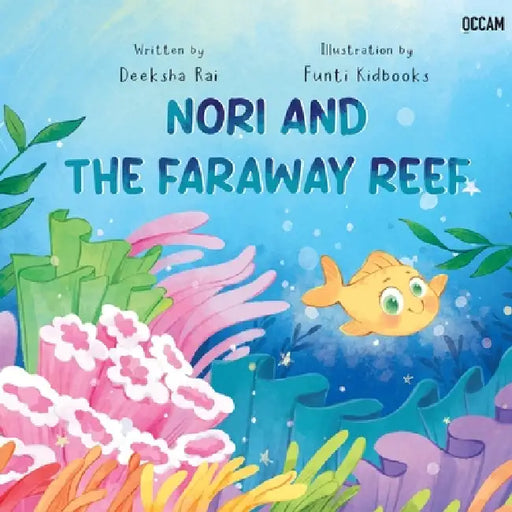 Nori and the Faraway Reef by Deeksha Rai