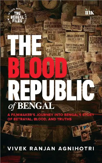 Bengal The Blood Republic by Vivek Ranjan Agnihotri