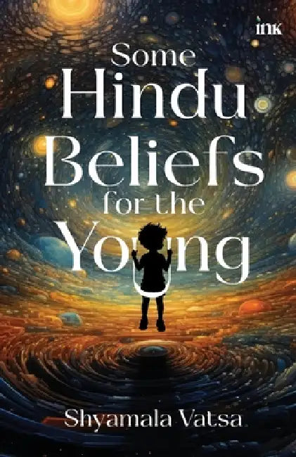 Some Hindu Beliefs for the Young by Shyamala Vatsa