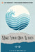 Make Your Own Waves by Gaurav Krishnan Krishnan