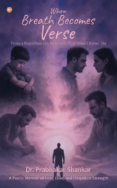 When Breath Becomes Verse by Prabhakar Shankar