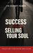 Success Without Selling Your Soul by Ca Kumar Anand