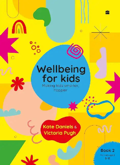 Wellbeing For Kids Book 2 by Kate Daniels And Victoria Pugh