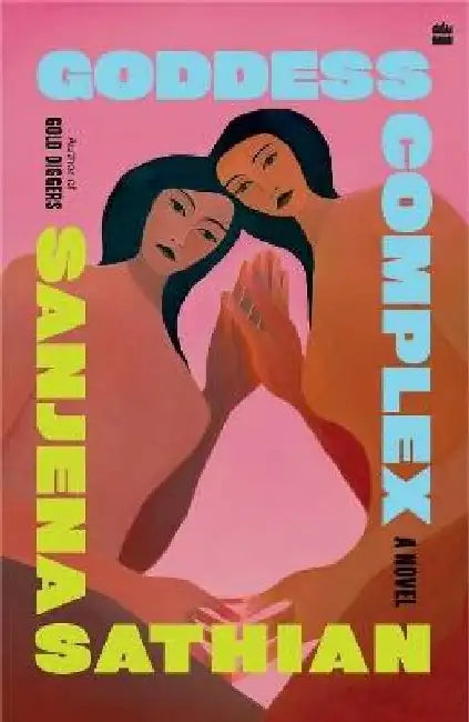 Goddess Complex by Sanjena Sathian