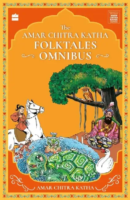 The Amar Chitra Katha Folktales Omnibus by Nalini Sorensen