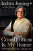 The Constitution Is My Home by Indira Jaising