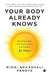 Your Body Already Knows by Nidhi Pandya Bhanshali