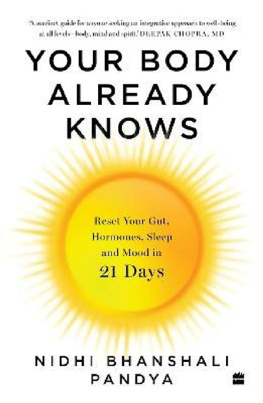 Your Body Already Knows by Nidhi Pandya Bhanshali
